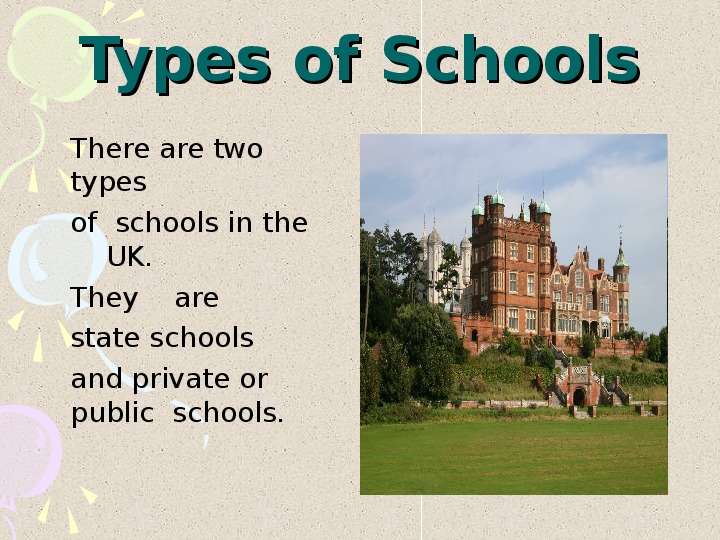 Types of Schools There are