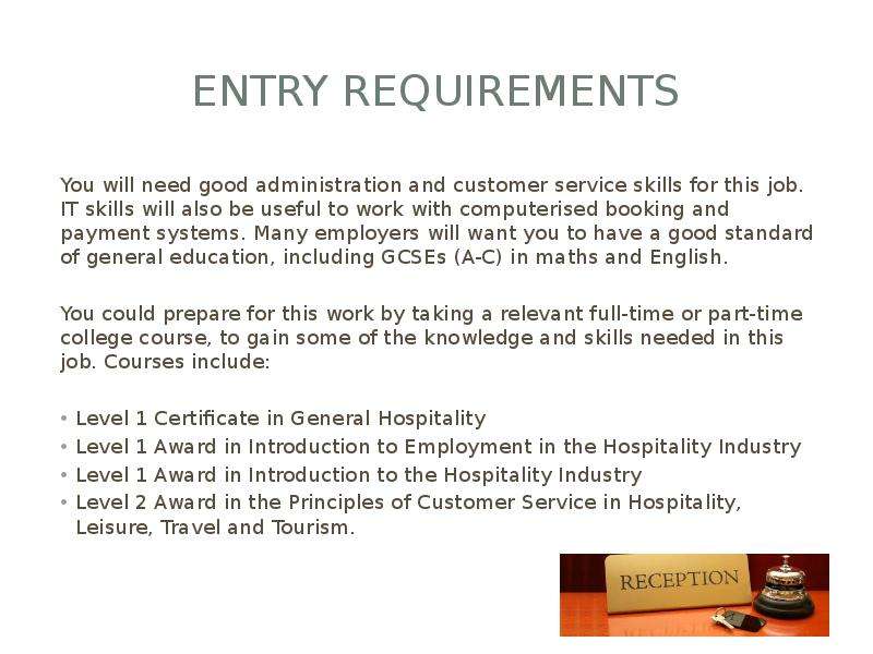 Entry requirements You will