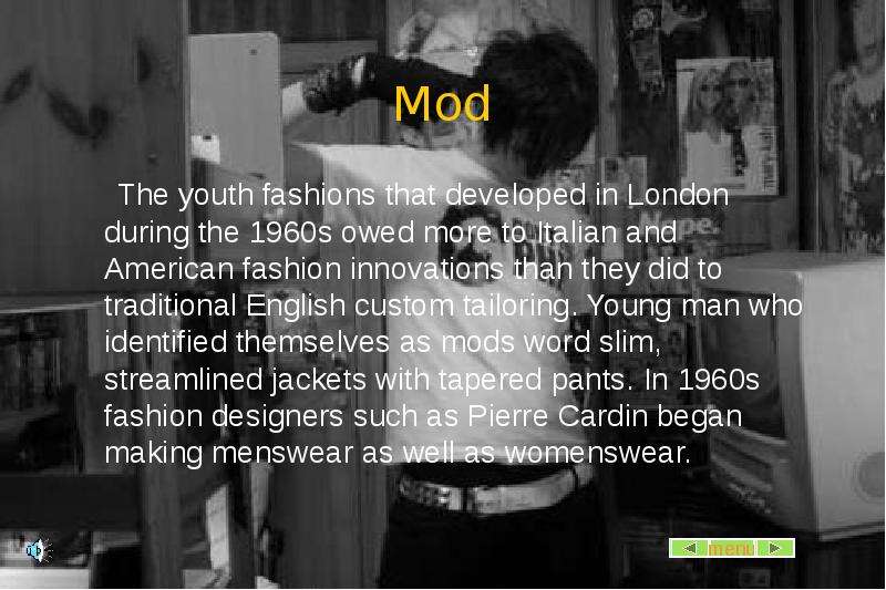 Mod The youth fashions that