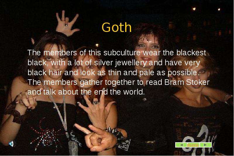 Goth The members of this