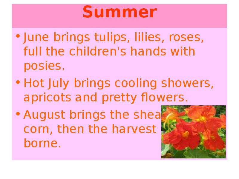 Summer June brings tulips,