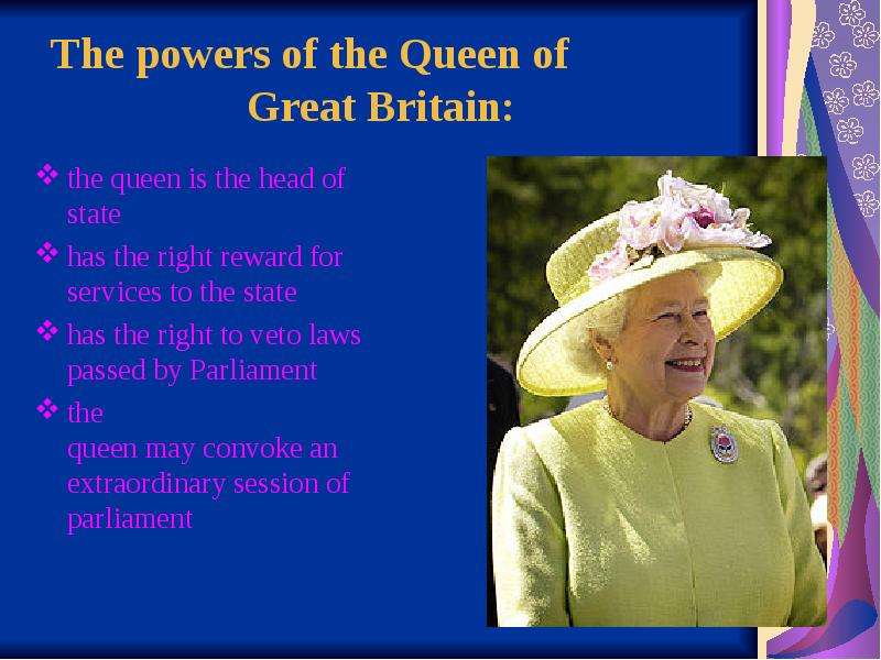 The powers of the Queen of