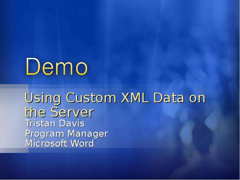 Using Custom XML Data on the
