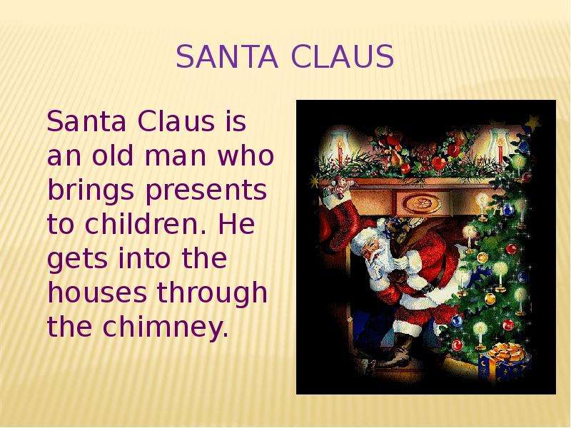 Santa Claus Santa Claus is an