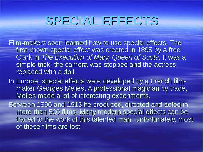 SPECIAL EFFECTS Film-makers