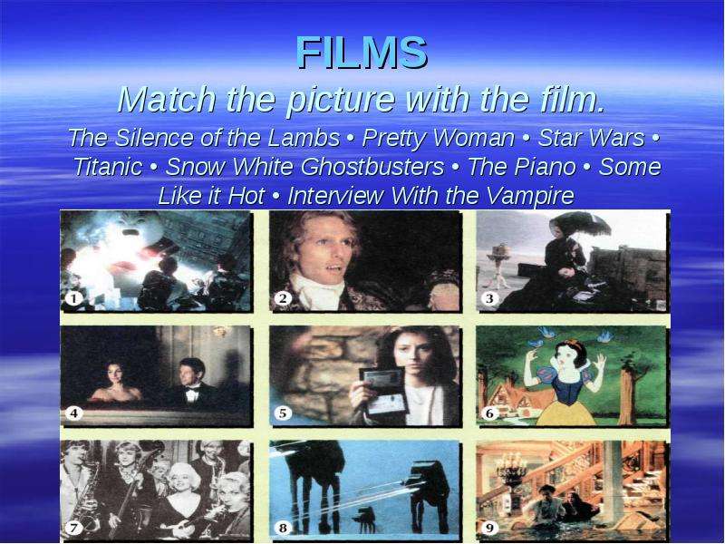 FILMS Match the picture with