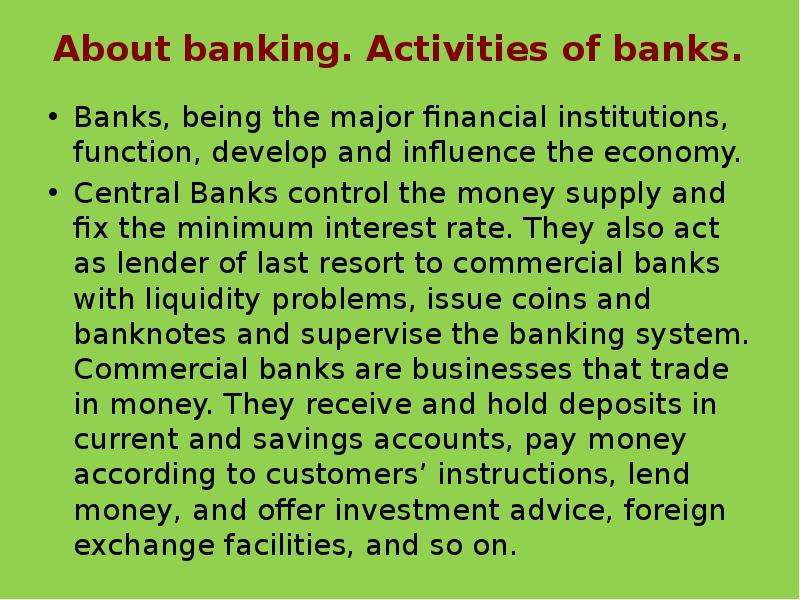About banking. Activities of