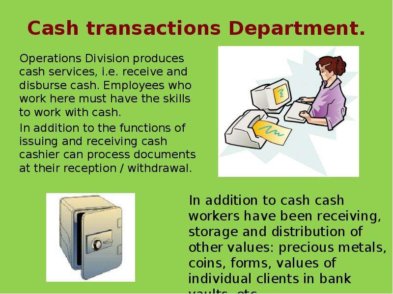 Cash transactions Department.