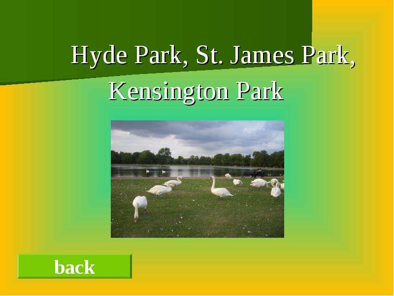 Hyde Park, St. James Park,