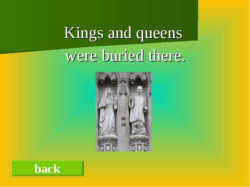 Kings and queens were buried