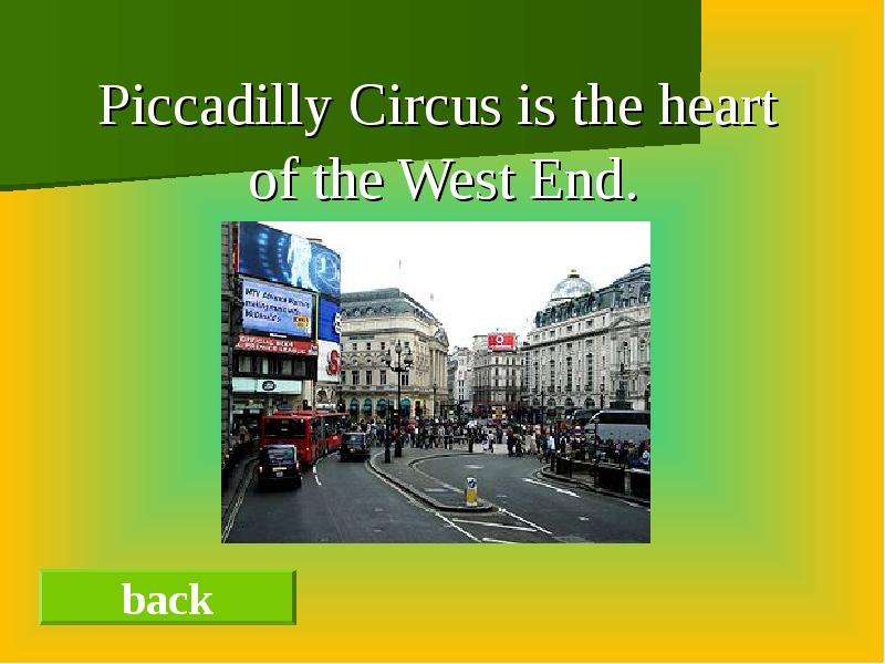 Piccadilly Circus is the