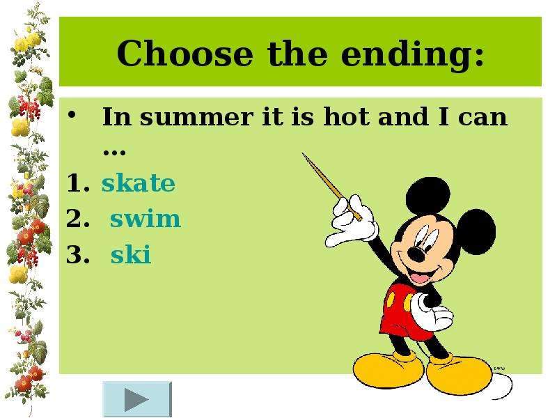 Choose the ending In summer