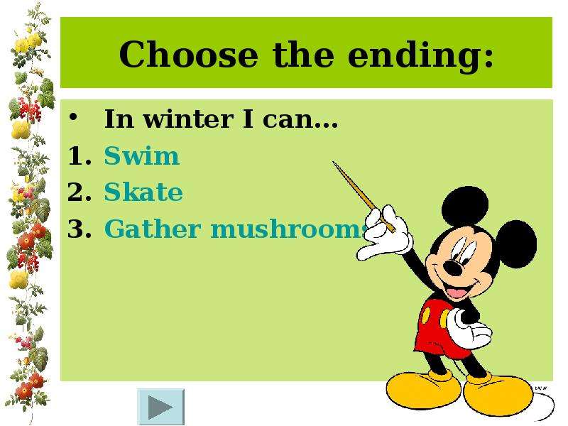 Choose the ending In winter I