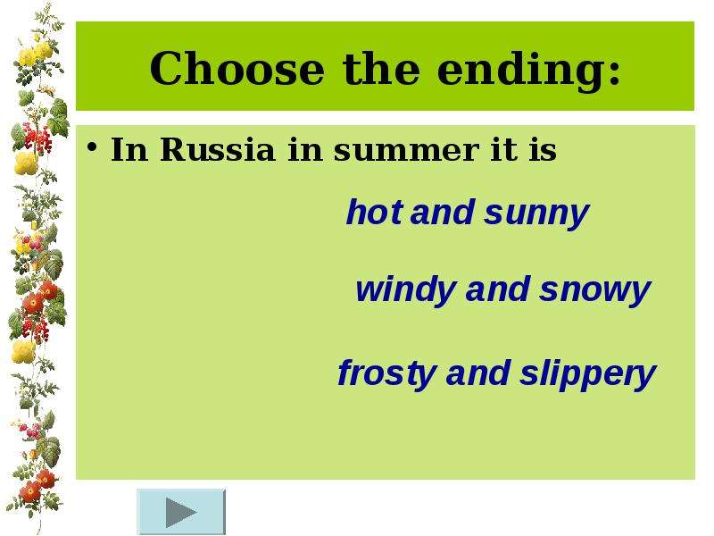 Choose the ending In Russia