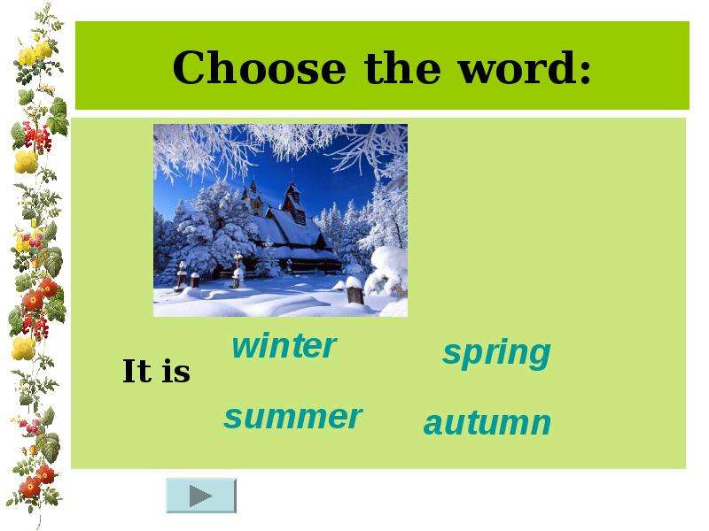 Choose the word It is