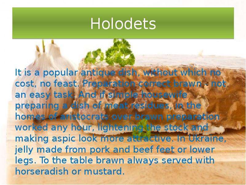 Holodets It is a popular