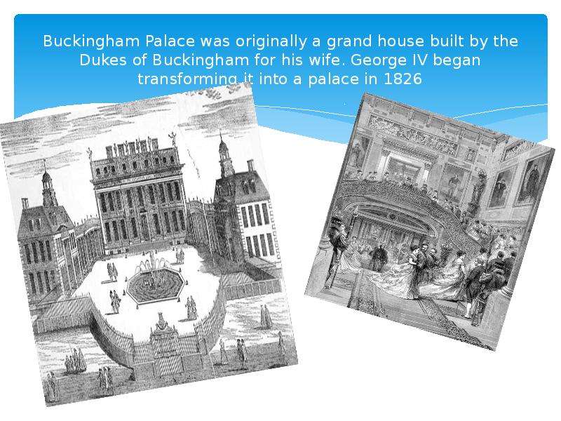 Buckingham Palace was