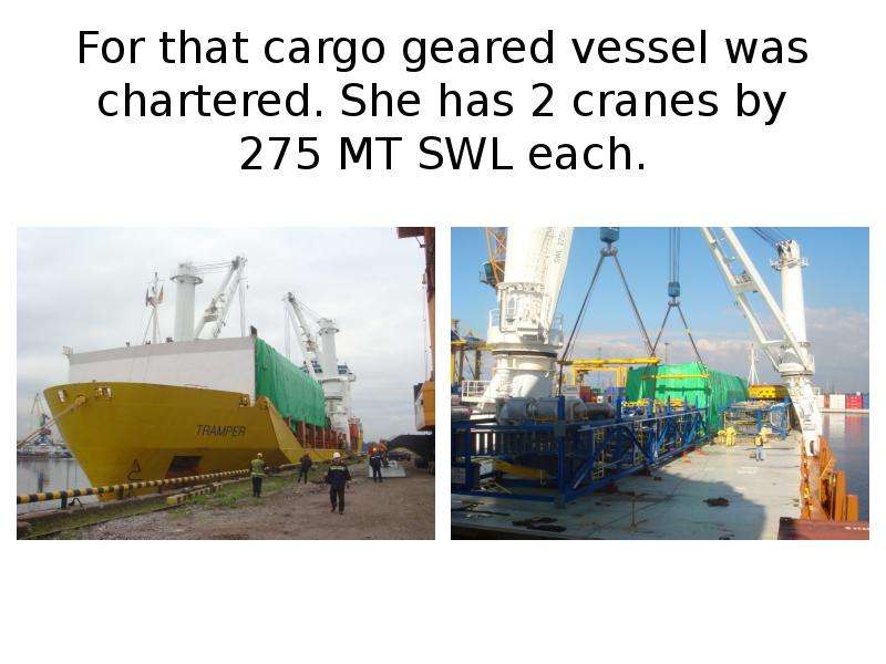 For that cargo geared vessel