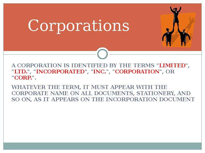 Corporations A CORPORATION IS