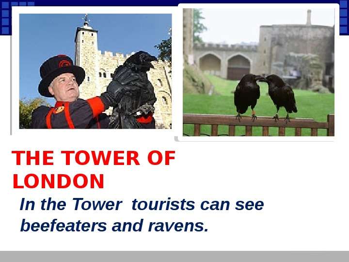 THE TOWER OF LONDON In the