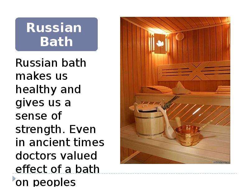 Russian bath makes us healthy