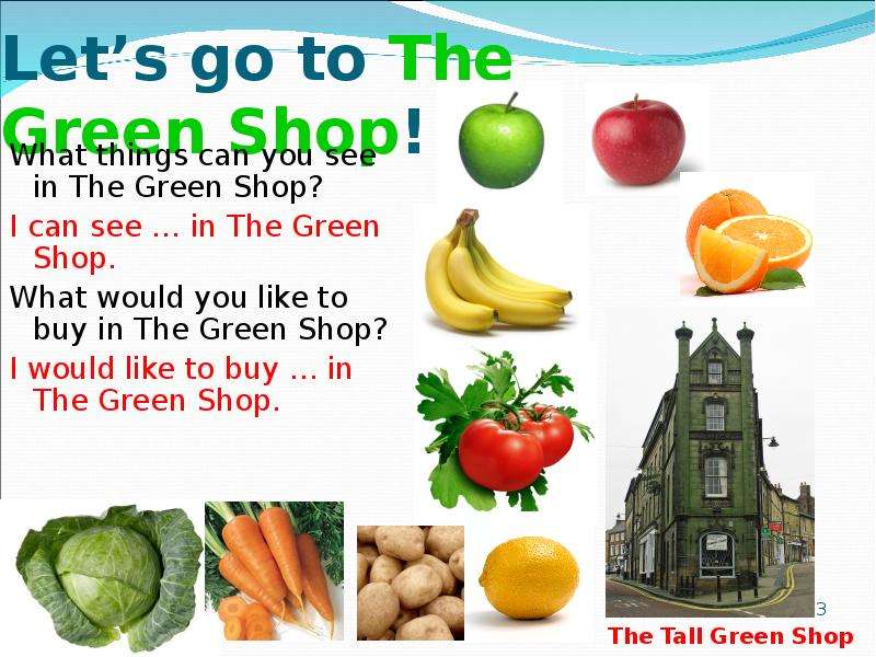 Let s go to The Green Shop!