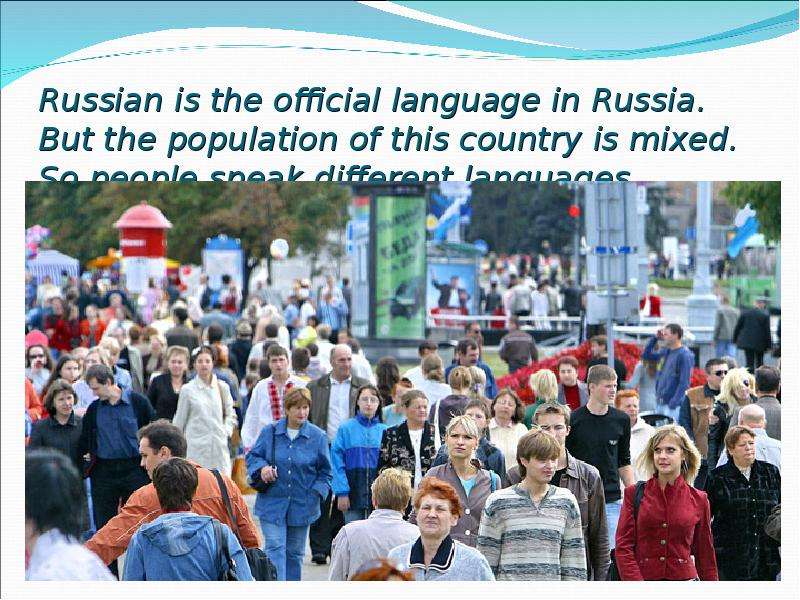 Russian is the official
