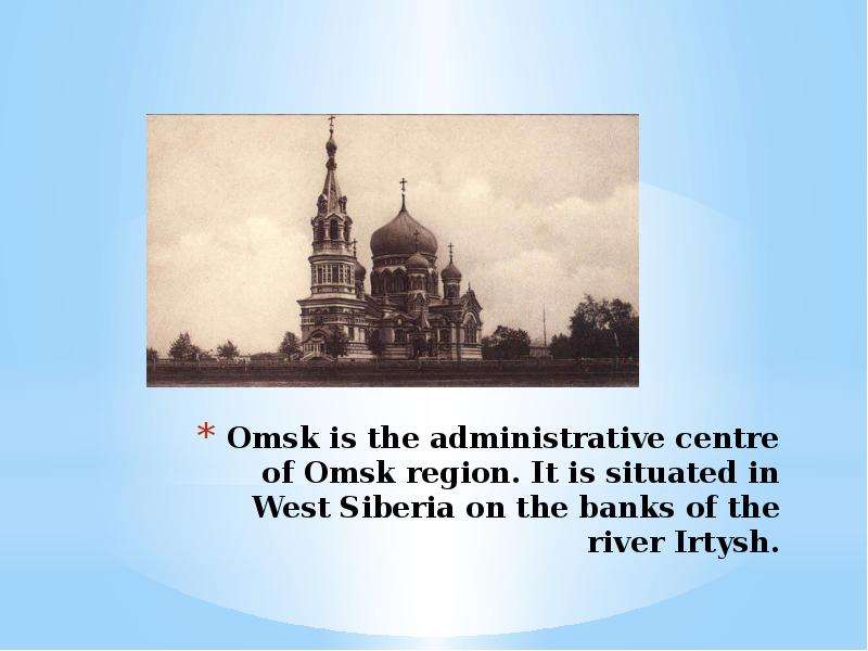 Omsk is the administrative