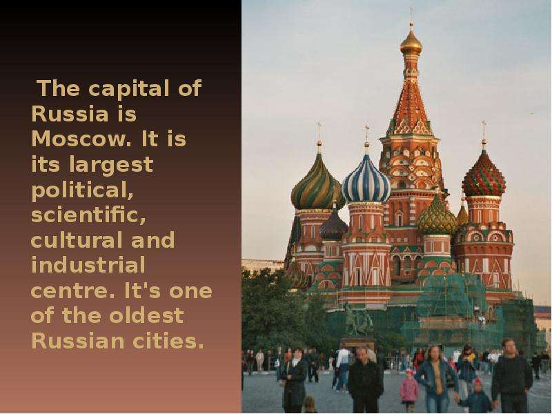 The capital of Russia is
