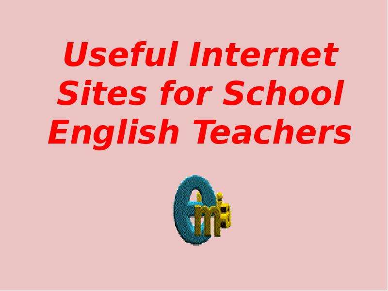 Useful Internet Sites for