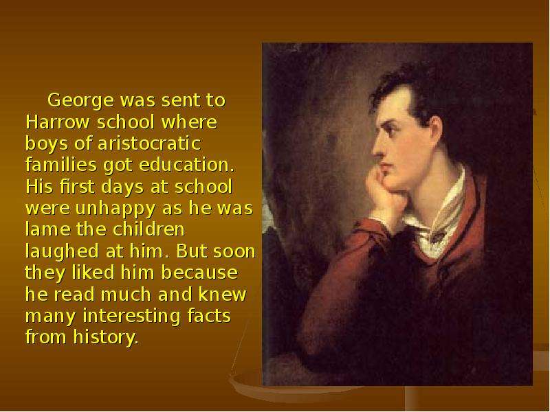 George was sent to Harrow