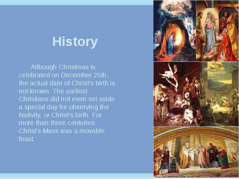History Although Christmas is
