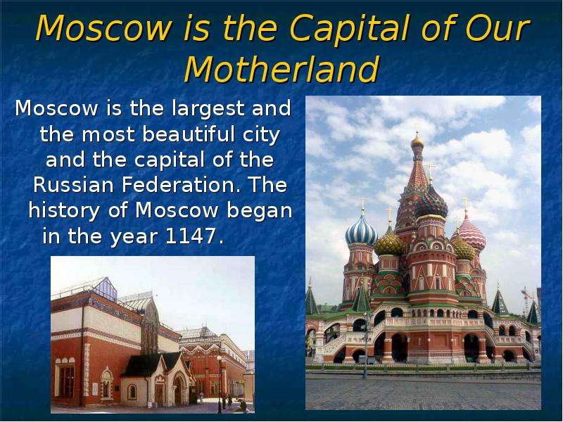 Moscow is the Capital of Our