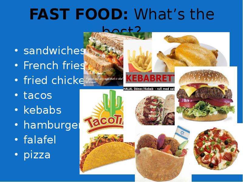 FAST FOOD What s the best?
