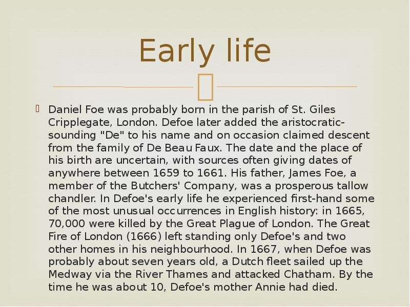 Early life Daniel Foe was