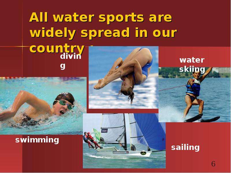 All water sports are widely