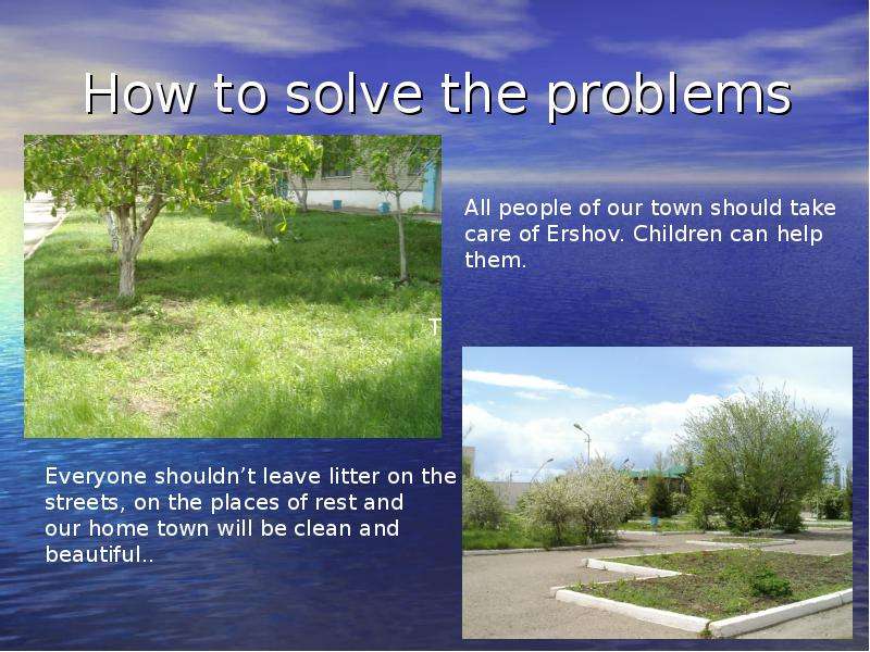 How to solve the problems