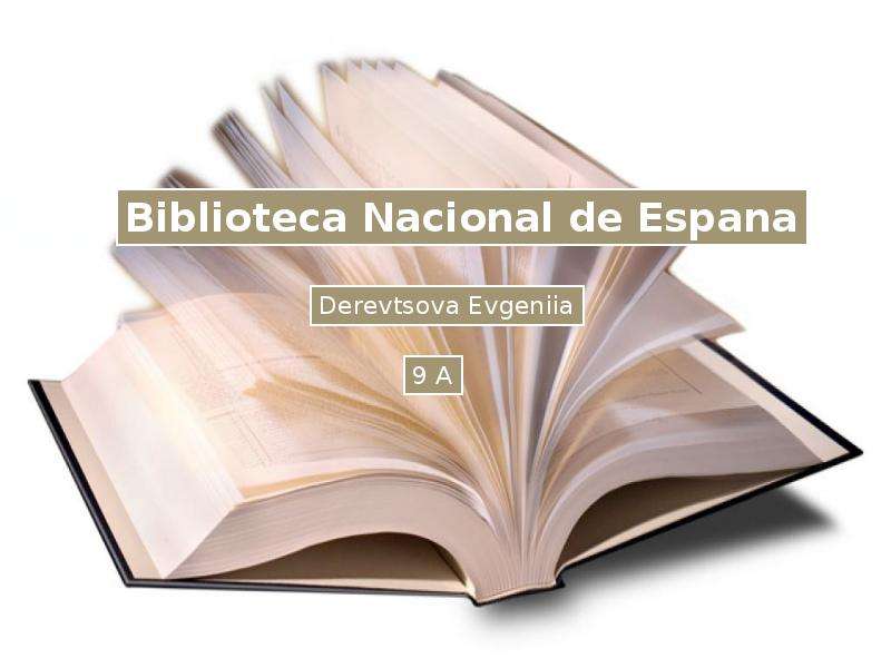 Презентация К уроку английского языка "Национальная Бииблиотека Испании" - скачать бесплатно