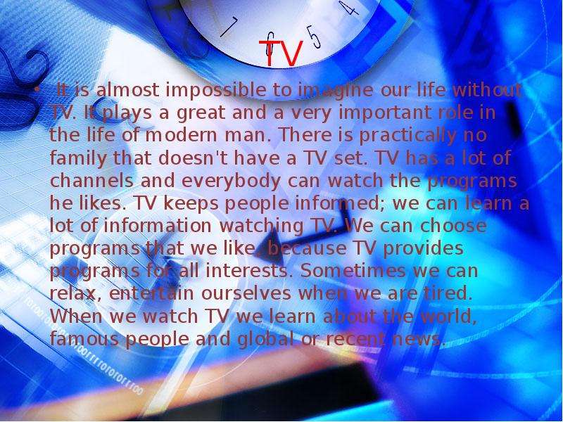 TV It is almost impossible to