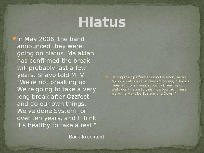 Hiatus In May , the band
