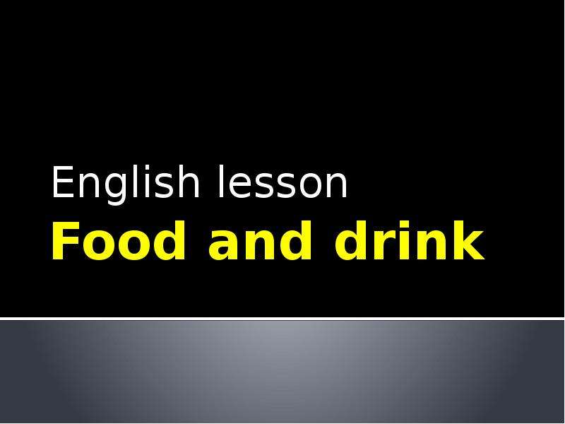 Презентация Food and drink English lesson