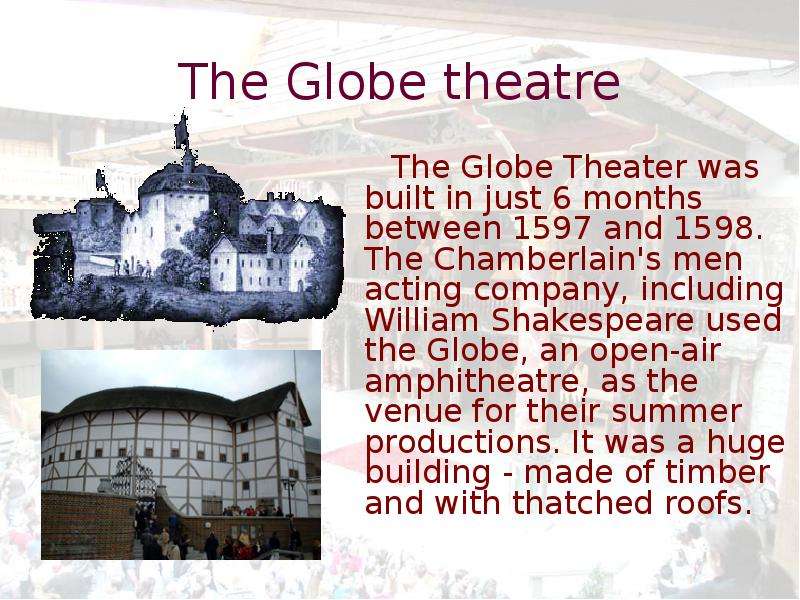 The Globe theatre The Globe
