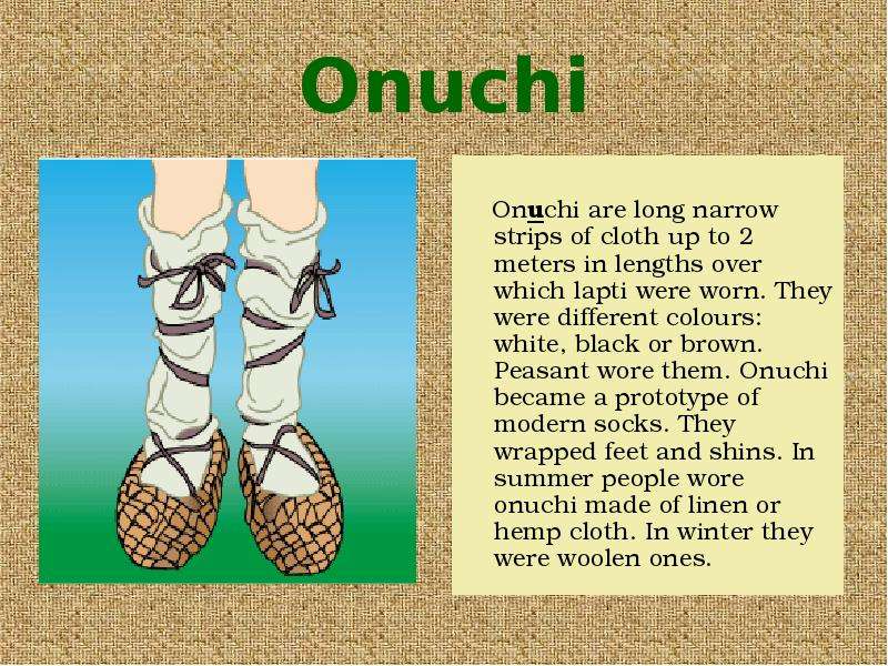 Onuchi Onuchi are long narrow