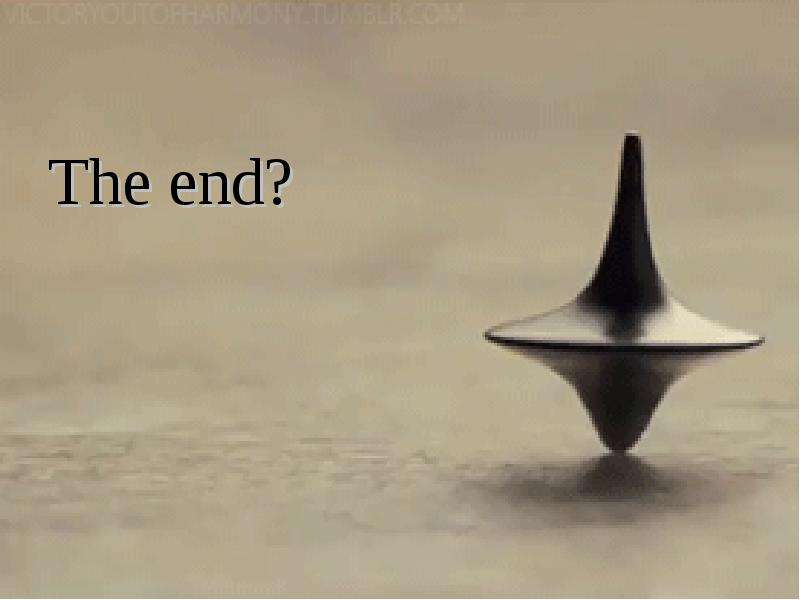The end? The end?