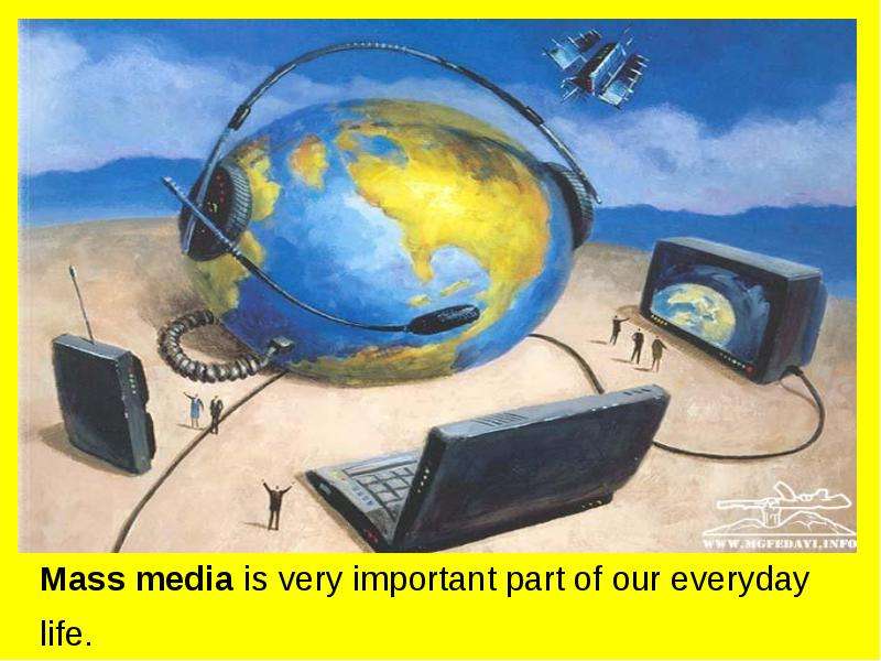 Mass media is very important