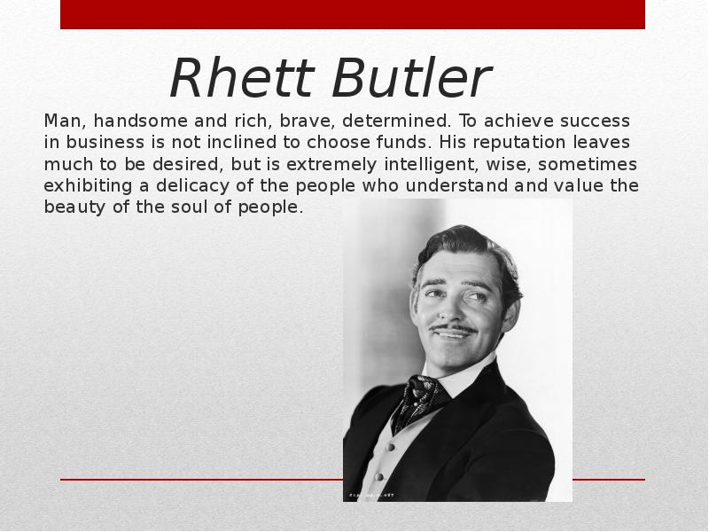 Rhett Butler Man, handsome
