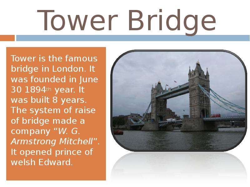 Tower Bridge Tower is the