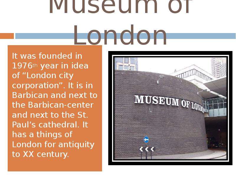 Museum of London It was