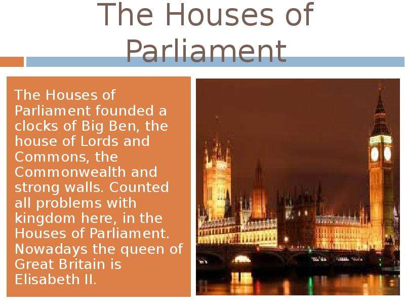 The Houses of Parliament The