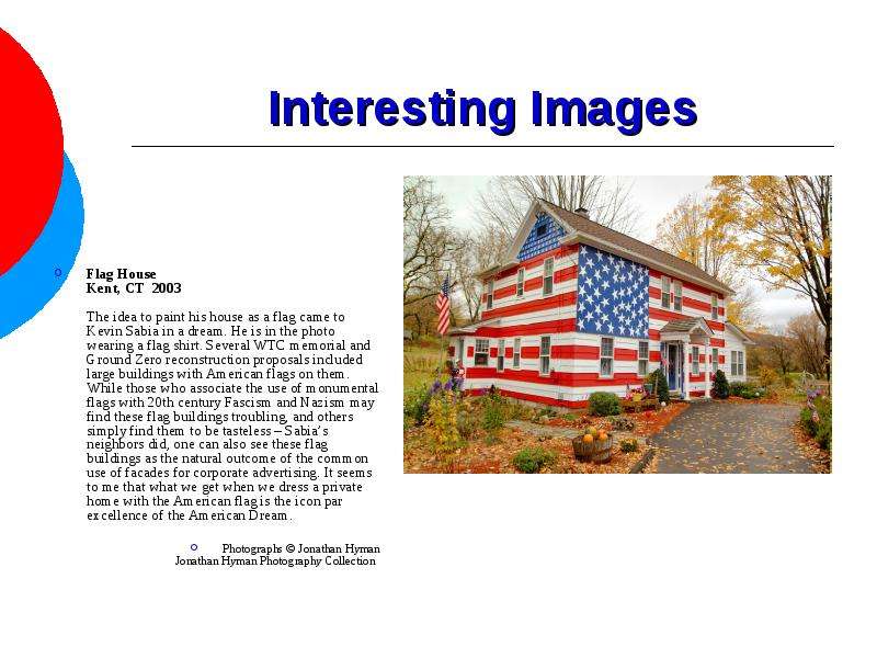 Interesting Images Flag House